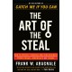 The Art of the Steal: How to Protect Yourself and Your Business from Fraud, America's -1 Crime