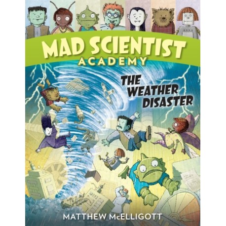Mad Scientist Academy: The Weather Disaster