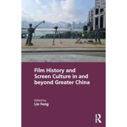 Film History and Screen Culture in and beyond Greater China