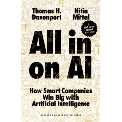All-in On AI: How Smart Companies Win Big with Artificial Intelligence
