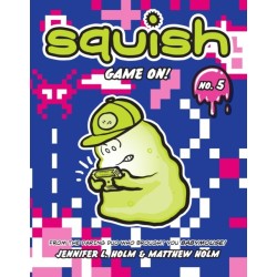 Squish -5: Game On!: Game On!