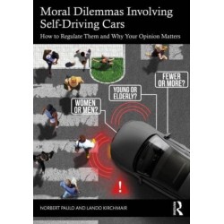 Moral Dilemmas Involving Self-Driving Cars: How to Regulate Them and Why Your Opinion Matters
