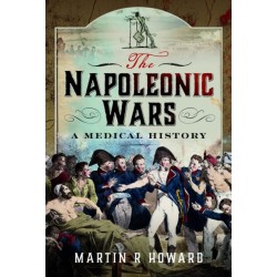 The Napoleonic Wars: A Medical History
