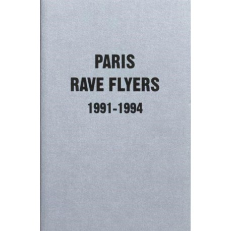 Paris Rave Flyers 1991-1994