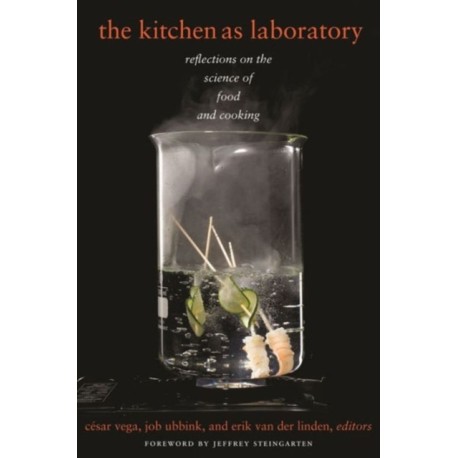 The Kitchen as Laboratory: Reflections on the Science of Food and Cooking