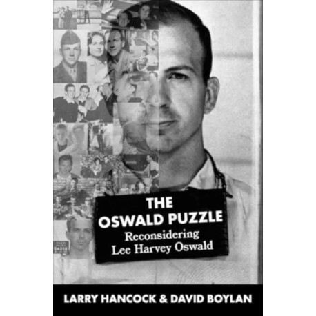 Oswald Puzzle: Reconsidering Lee Harvey Oswald