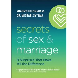 Secrets of Sex and Marriage – 8 Surprises That Make All the Difference