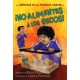 !No alimentes a los gecos!/ Don't Feed the Geckos!: Don't Feed the Geckos! (Spanish edition)