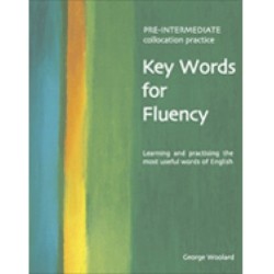 Key Words for Fluency Pre-Intermediate: Learning and practising the most useful words of English