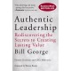 Authentic Leadership: Rediscovering the Secrets to Creating Lasting Value