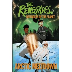 The Renegades Arctic Meltdown: Defenders of the Planet