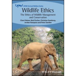 The Wildlife Ethics: The Ethics of Wildlife Management and Conservation