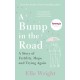 A Bump in the Road: A Story of Fertility, Hope and Trying Again
