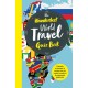 The Wanderlust World Travel Quiz Book: Thousands of Trivia Questions to Test Globe-Trotters