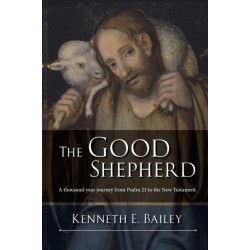 The Good Shepherd: A Thousand-Year Journey From Psalm 23 To The New Testament