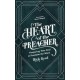 The Heart of the Preacher: Preparing Your Soul to Proclaim the Word