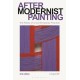 After Modernist Painting: The History of a Contemporary Practice