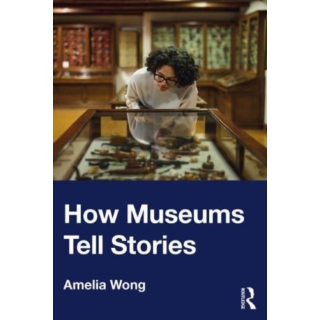 How Museums Tell Stories