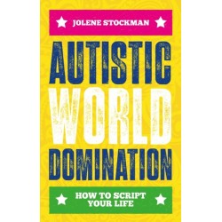 Autistic World Domination: How to Script Your Life