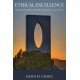 Ethical Excellence: Philosophers, Psychologists, and Real-Life Exemplars Show Us How to Achieve It