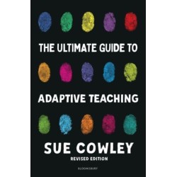 The Ultimate Guide to Adaptive Teaching: Confidently meeting the needs of every learner