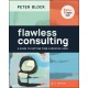 Flawless Consulting: A Guide to Getting Your Expertise Used