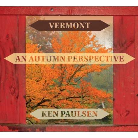 Vermont: An Autumn Perspective