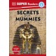 DK Super Readers Level 4 Secrets of the Mummies