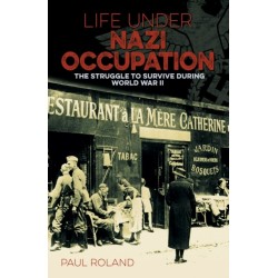 Life Under Nazi Occupation: The Struggle to Survive During World War II