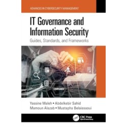 IT Governance and Information Security: Guides, Standards, and Frameworks