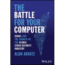 The Battle for Your Computer: Israel and the Growth of the Global Cyber-Security Industry