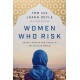 Women Who Risk: Secret Agents for Jesus in the Muslim World