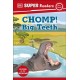 DK Super Readers Pre-Level Chomp! Big Teeth