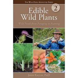 Edible Wild Plants, Vol. 2: Wild Foods from Foraging to Feasting