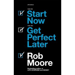 Start Now. Get Perfect Later.
