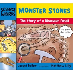 Monster Stones: The Story of a Dinosaur Fossil