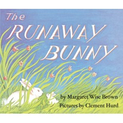The Runaway Bunny: An Easter And Springtime Book For Kids