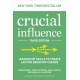 Crucial Influence, Third Edition: Leadership Skills to Create Lasting Behavior Change