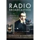 Radio Broadcasting: A History of the Airwaves