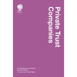 Private Trust Companies: A Handbook for Advisers, Second Edition
