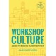 Workshop Culture: A guide to building teams that thrive