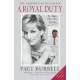 A Royal Duty: The poignant and remarkable untold story of the Princess of Wales
