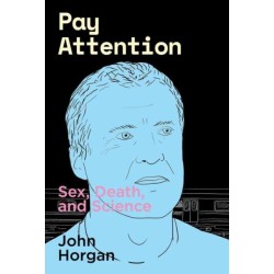 Pay Attention: Sex, Death, and Science