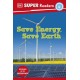 DK Super Readers Level 4 Save Energy, Save Earth