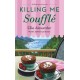 Killing Me Souffle: A Bakeshop Mystery