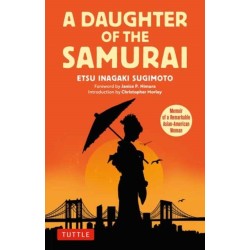 A Daughter of the Samurai: Memoir of a Remarkable Asian-American Woman
