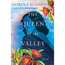 The Queen of the Valley: A Spellbinding Historical Novel Based on True History
