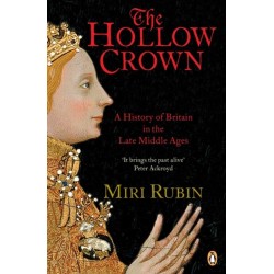 The Hollow Crown: A History of Britain in the Late Middle Ages