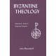 Byzantine Theology: Historical Trends and Doctrinal Themes