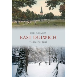 East Dulwich Through Time
